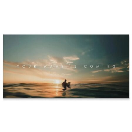 Your Wave Is Coming