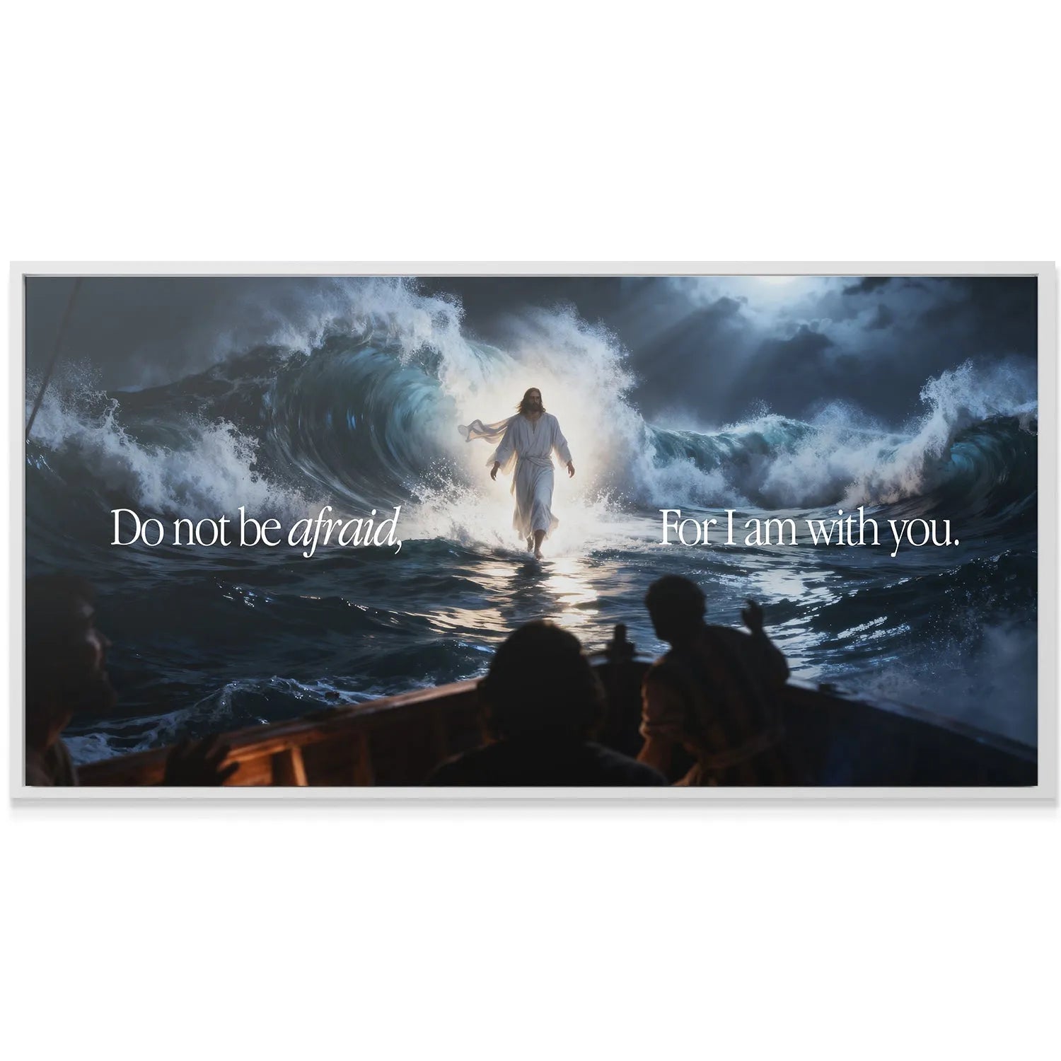 Low-angle perspective from the boat showing the disciples in silhouette beneath the spiritual text: Do Not Be Afraid, For I Am With You.