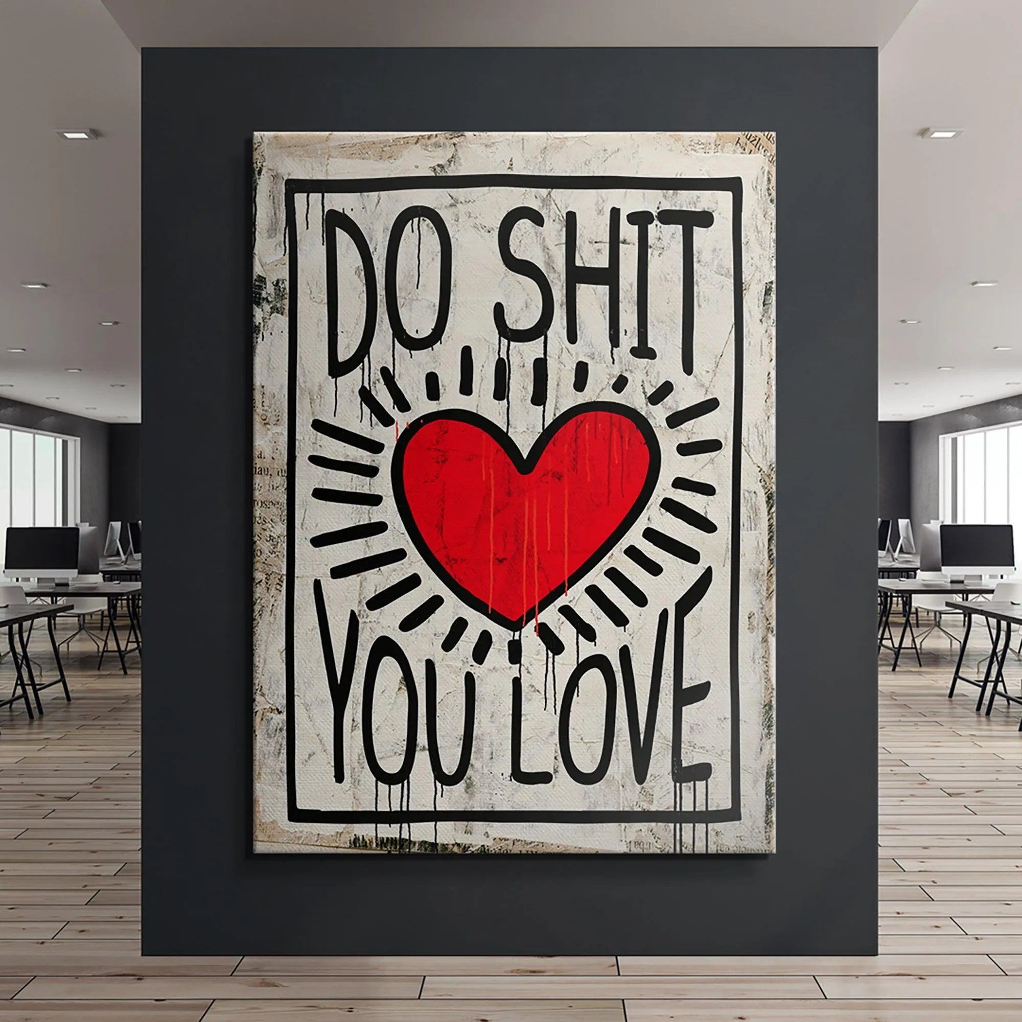 Lifestyle image of the Do Shit You Love canvas hanging prominently above a minimalist office desk.