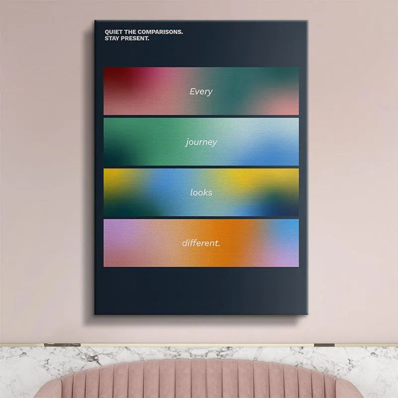 A cropped view focusing on the small text 'Quiet the comparisons. Stay present.' positioned above Every Journey Looks Different.