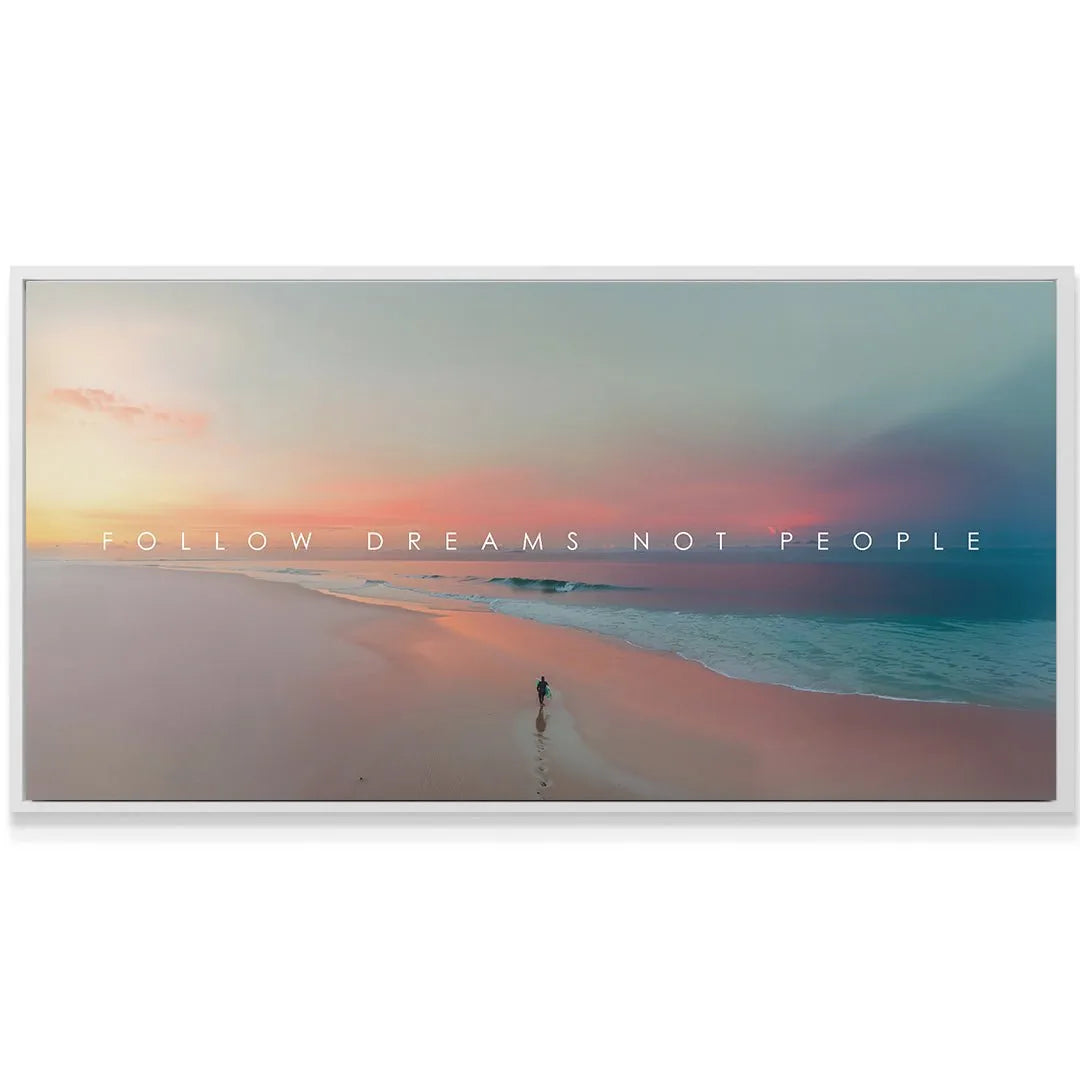 Side angle view of the stretched canvas depth, highlighting the Giclée quality of the "Follow Dreams Not People" artwork.