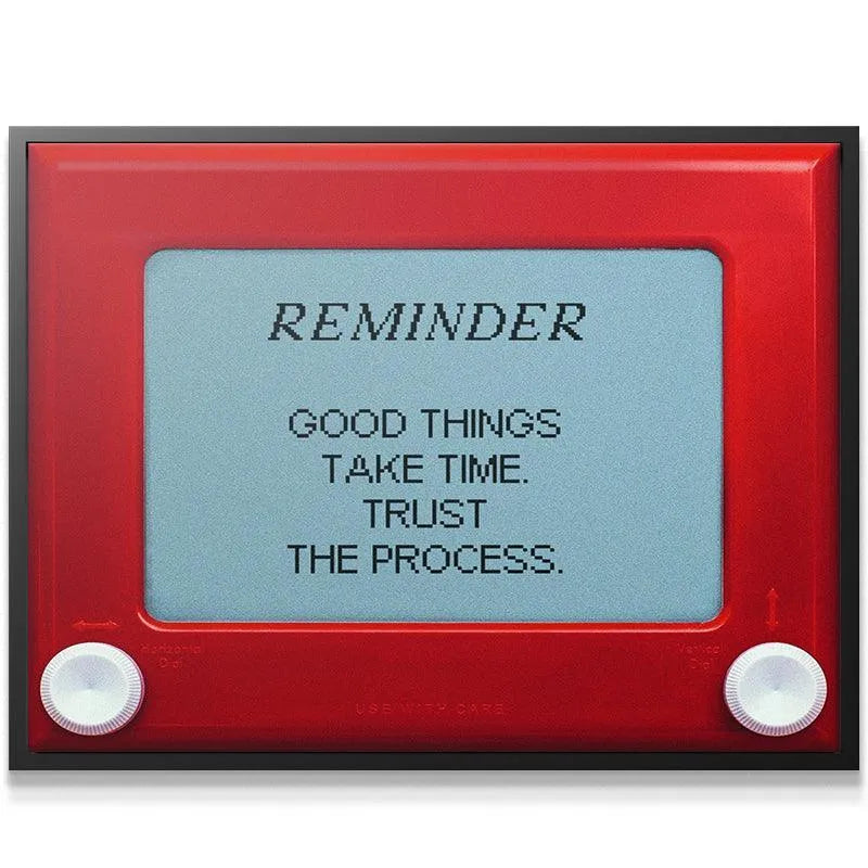Close-up texture shot of the pixelated screen displaying the vital reminder 'Good Things Take Time'.