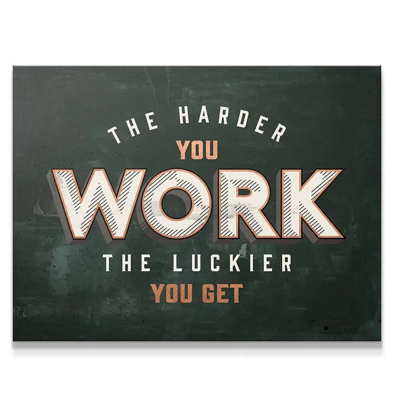 Close-up detail of the distressed chalkboard texture featuring 'Harder You Work' typography.