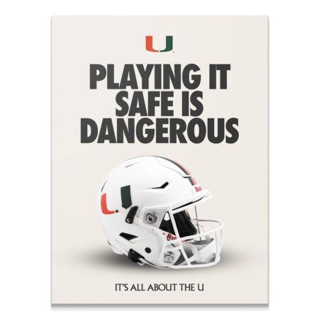 Full view of the inspirational art print 'Miami - Playing It Safe' featuring the bold quote and white Hurricanes helmet.