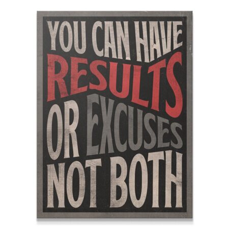 Results or Excuses